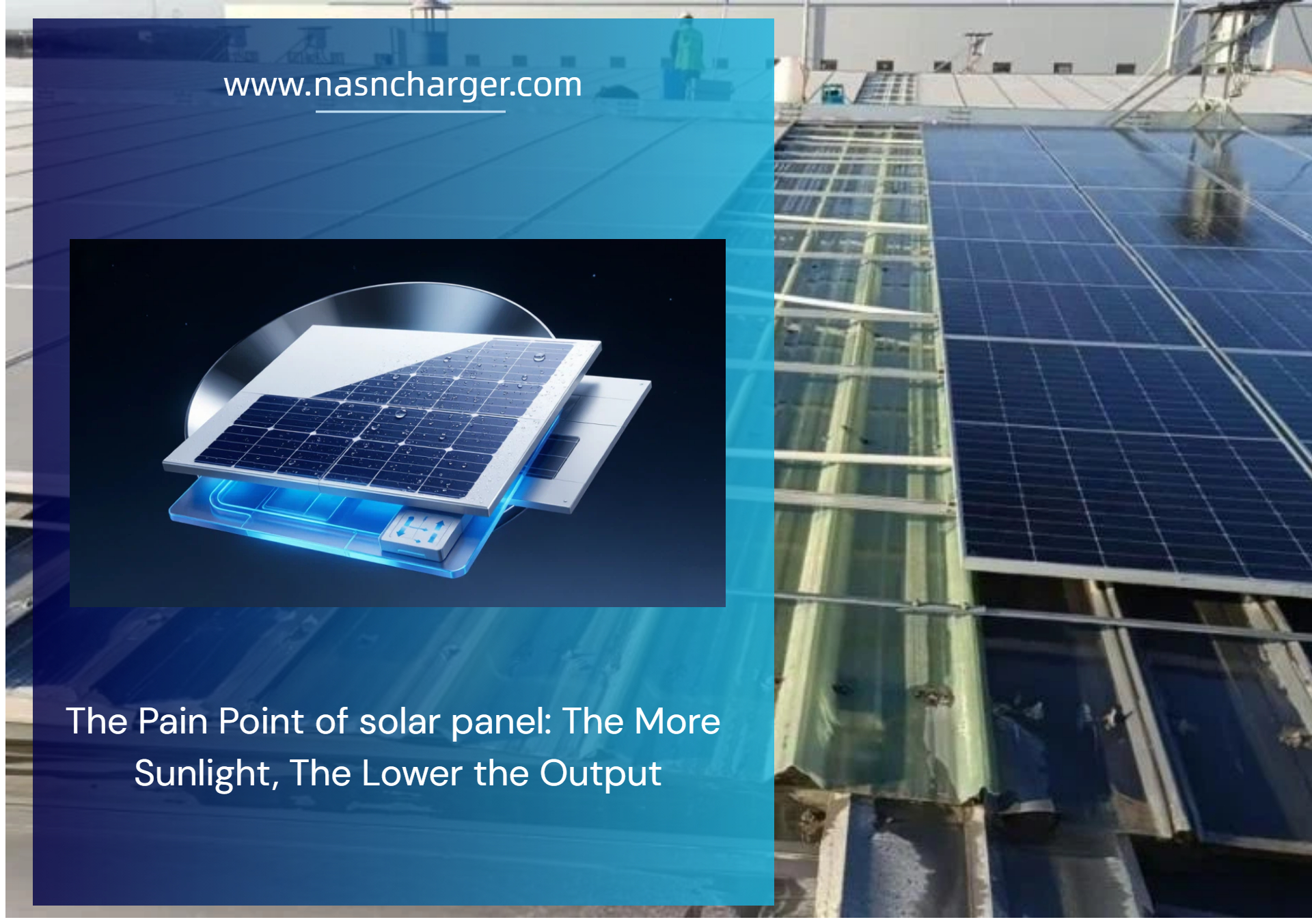 The Pain Point of solar panel: The More Sunlight, The Lower the Output